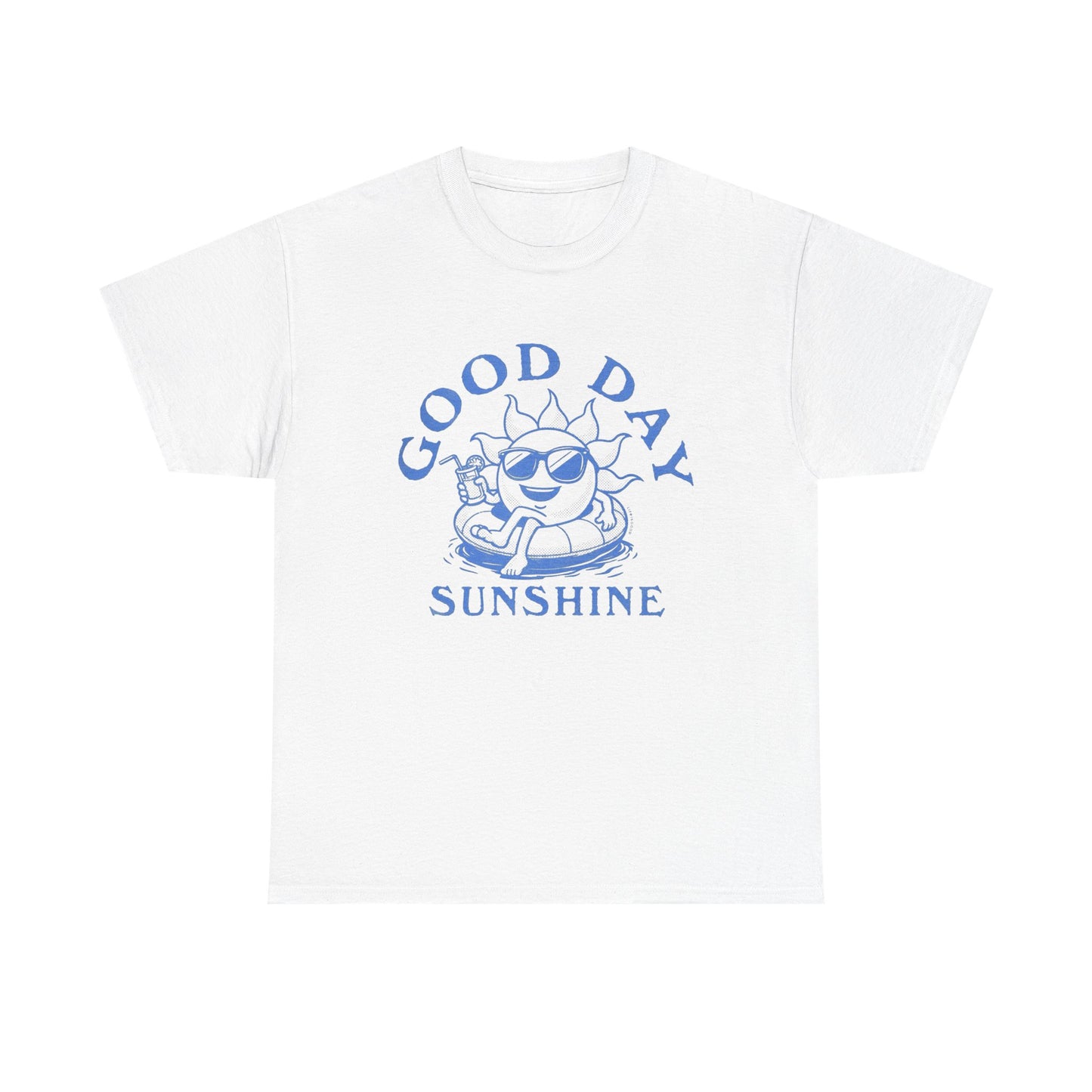 Good Day Sunshine Graphic T Shirt NEW Adult Unisex Heavy Cotton Tee