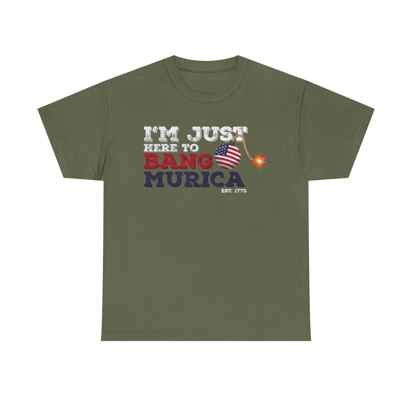 Im Just Here to Bang Tshirt American Flag Military 1776 USA Unisex Heavy Cotton