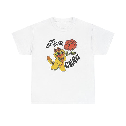 Just Keep Going T Shirt Unisex Heavy Cotton Tee