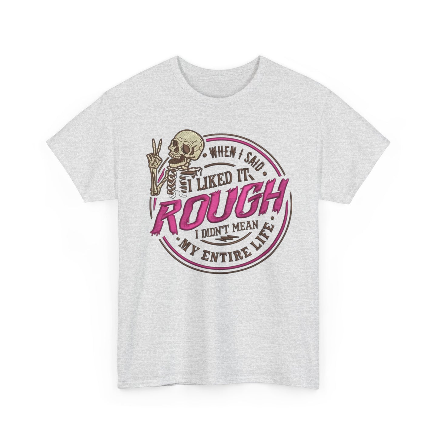 I Like It Rough Funny Graphic T Shirt S-5XL Unisex Cotton Sex Humor Jokes