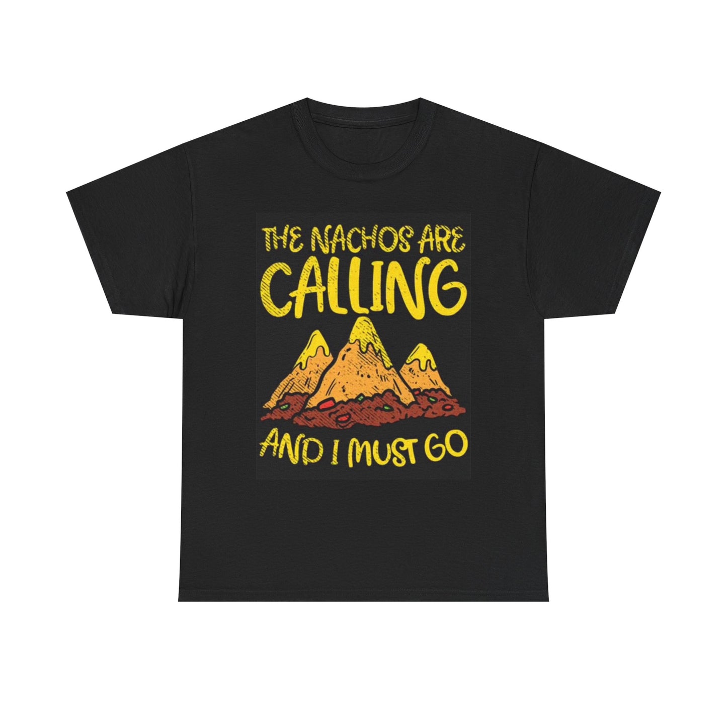 Nachos Are Calling Graphic T Shirt Funny Foodie Unisex Heavy Cotton Tee