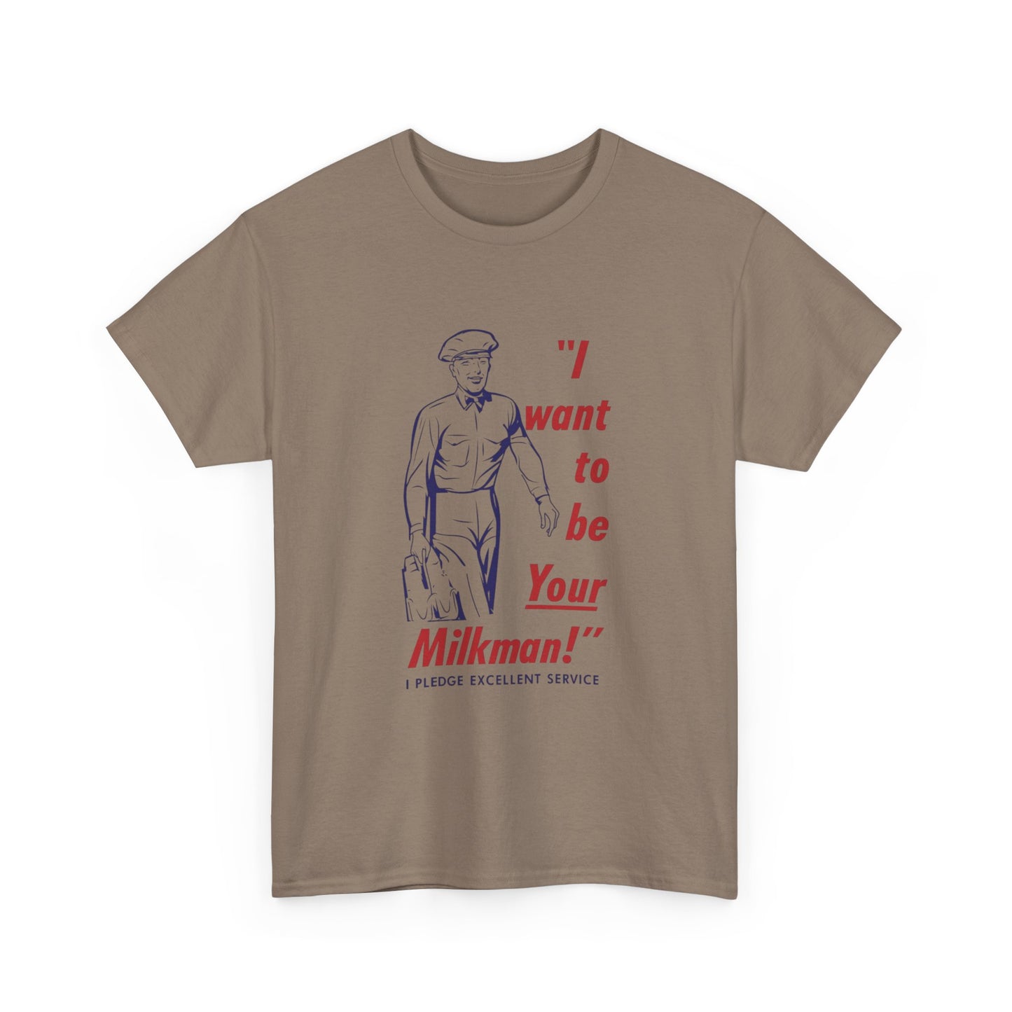 I Want To Be Your Milkman Graphic T Shirt Vintage Unisex Heavy Cotton Tee