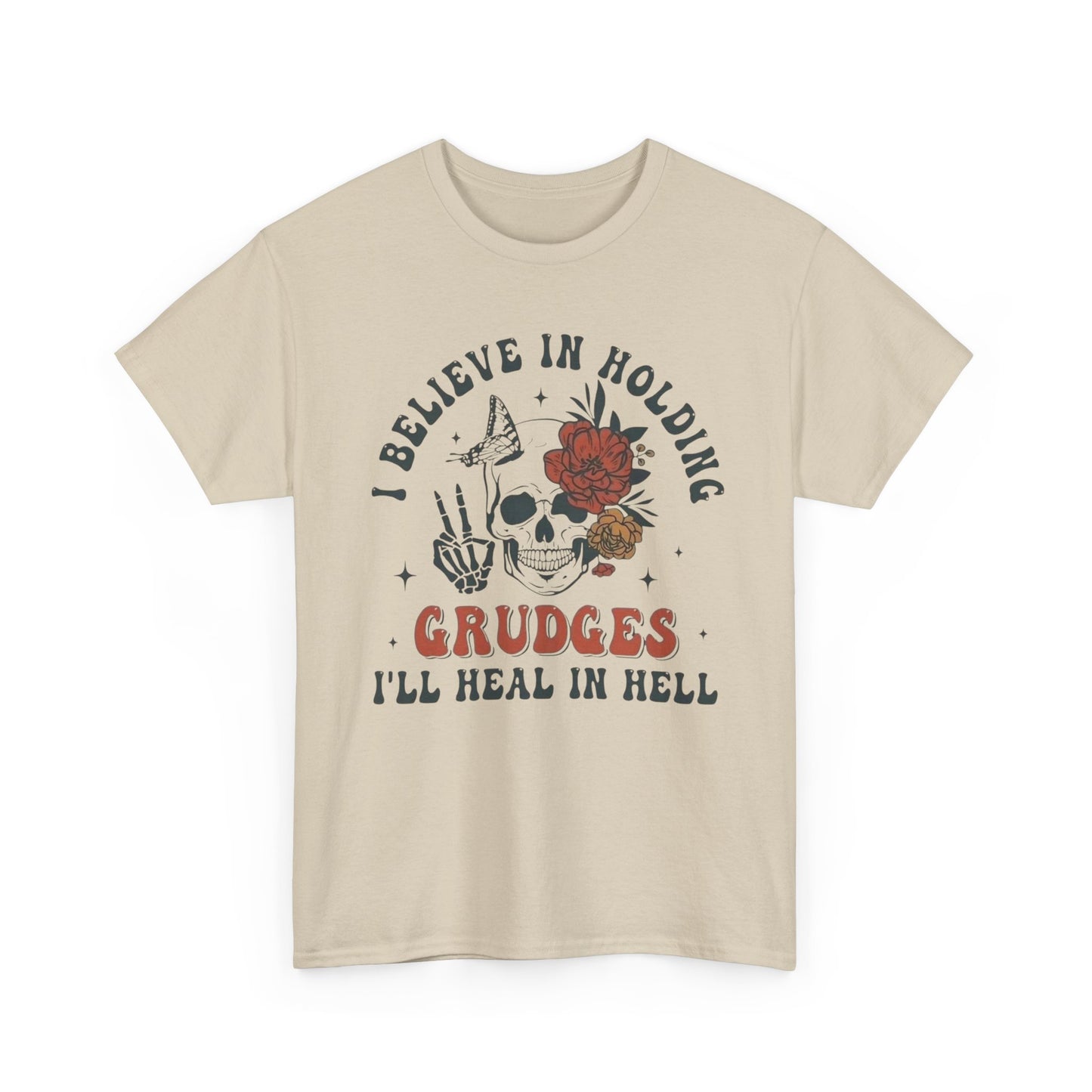 I Believe In Holding Grudges Funny Graphic T Shirt Unisex Heavy Cotton Tee