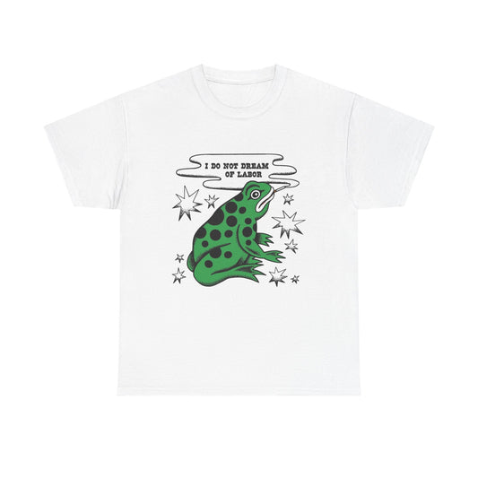 I Do Not Dream Of Labor Vintage Frog Graphic T Shirt NEW ADULT Tee