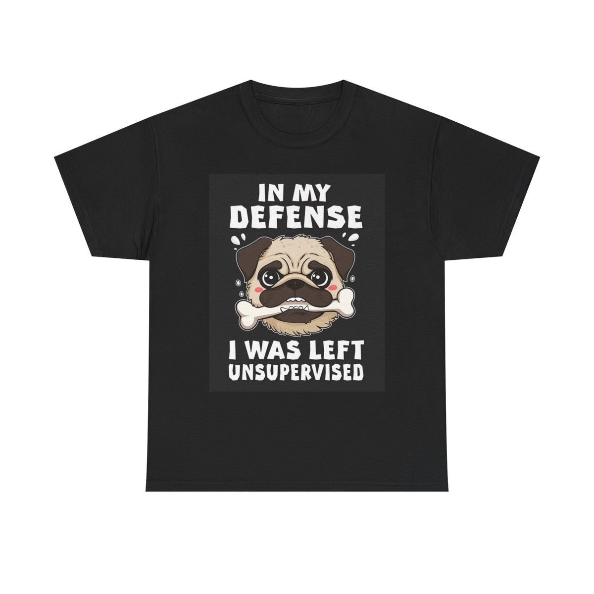 I Was Left Unsupervised Graphic T Shirt Funny Dog Lover Unisex Heavy Cotton Tee