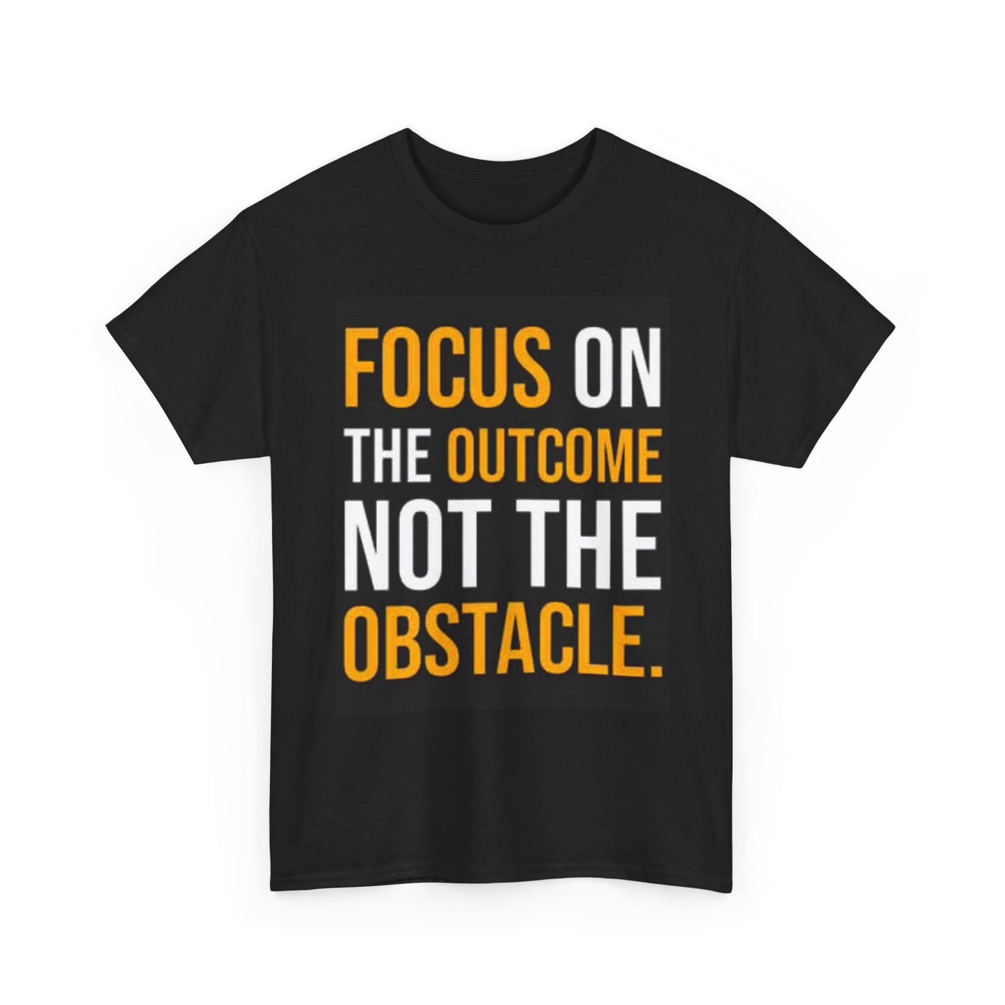 Focus On The Outcome Graphic Shirt Motivation GYM Unisex Heavy Cotton Tee