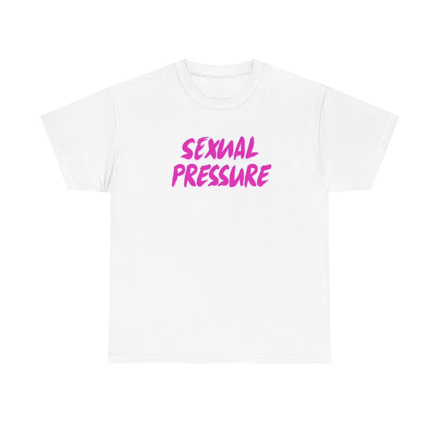 Sexual Pressure Graphic T Shirt BRAND NEW Apparel Unisex Heavy Cotton Tee