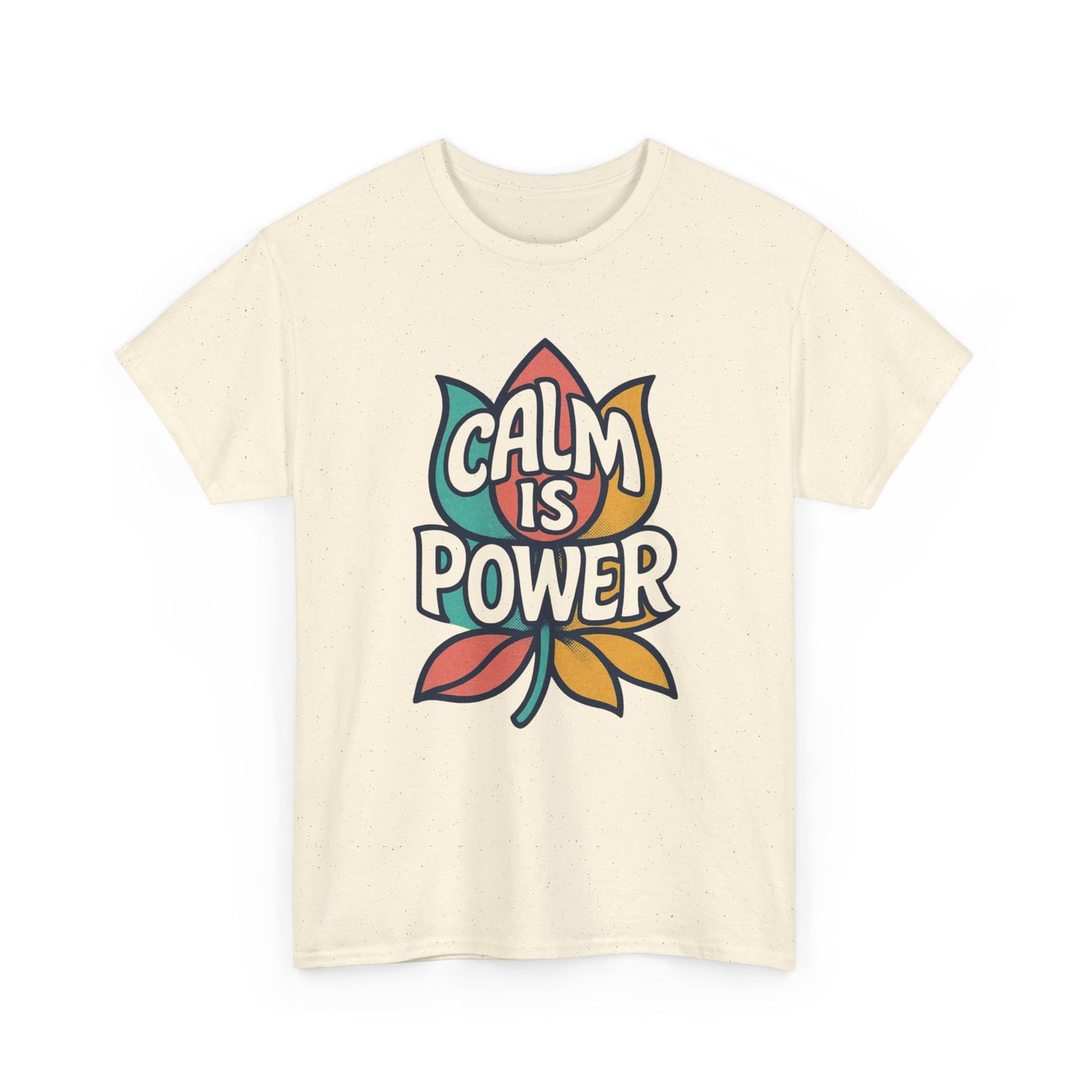 Calm Is Power Graphic T Shirt NEW Adult Unisex Heavy Cotton Tee