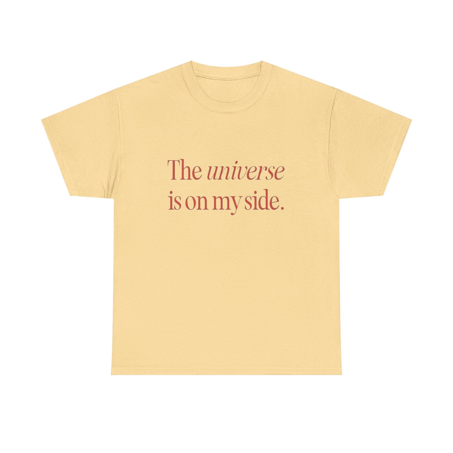 The Universe Is On My Side Graphic T Shirt NEW ADULT Heavy Cotton Tee