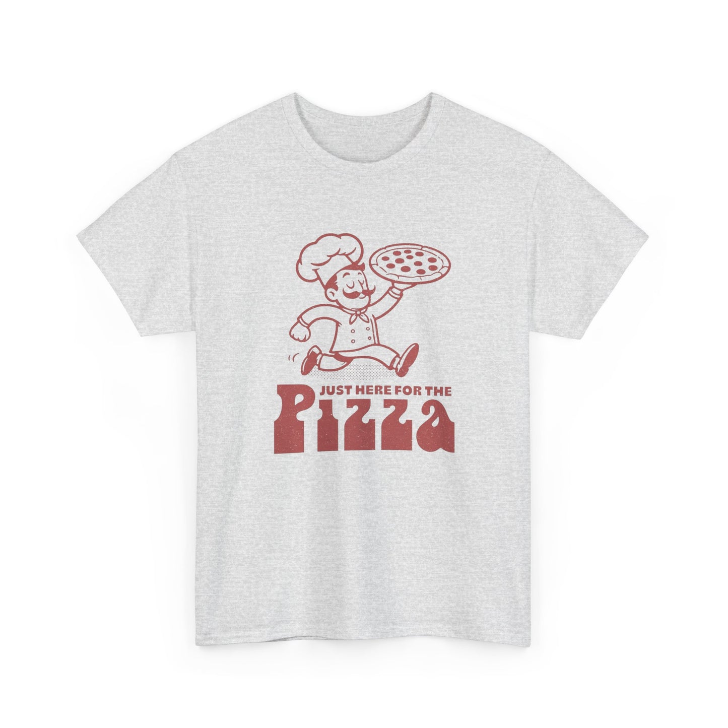 Just Here For The Pizza Graphic T Shirt Unisex Heavy Cotton Tee