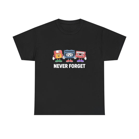 Never Forget Funny Old Technology Graphic T Shirt Unisex Heavy Cotton NEW Tee