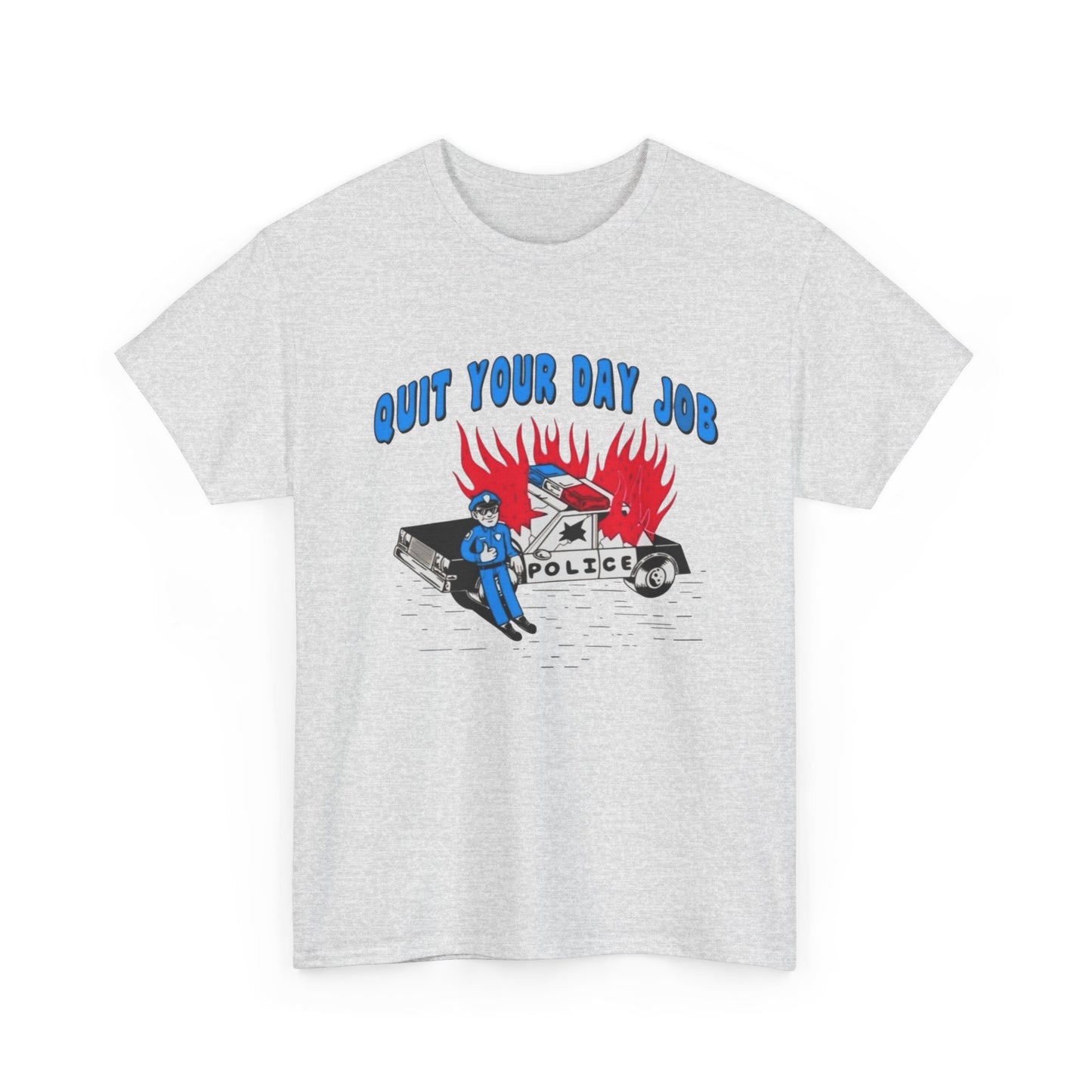 Quit Your Day Job Graphic T Shirt NEW Heavy Cotton Tee