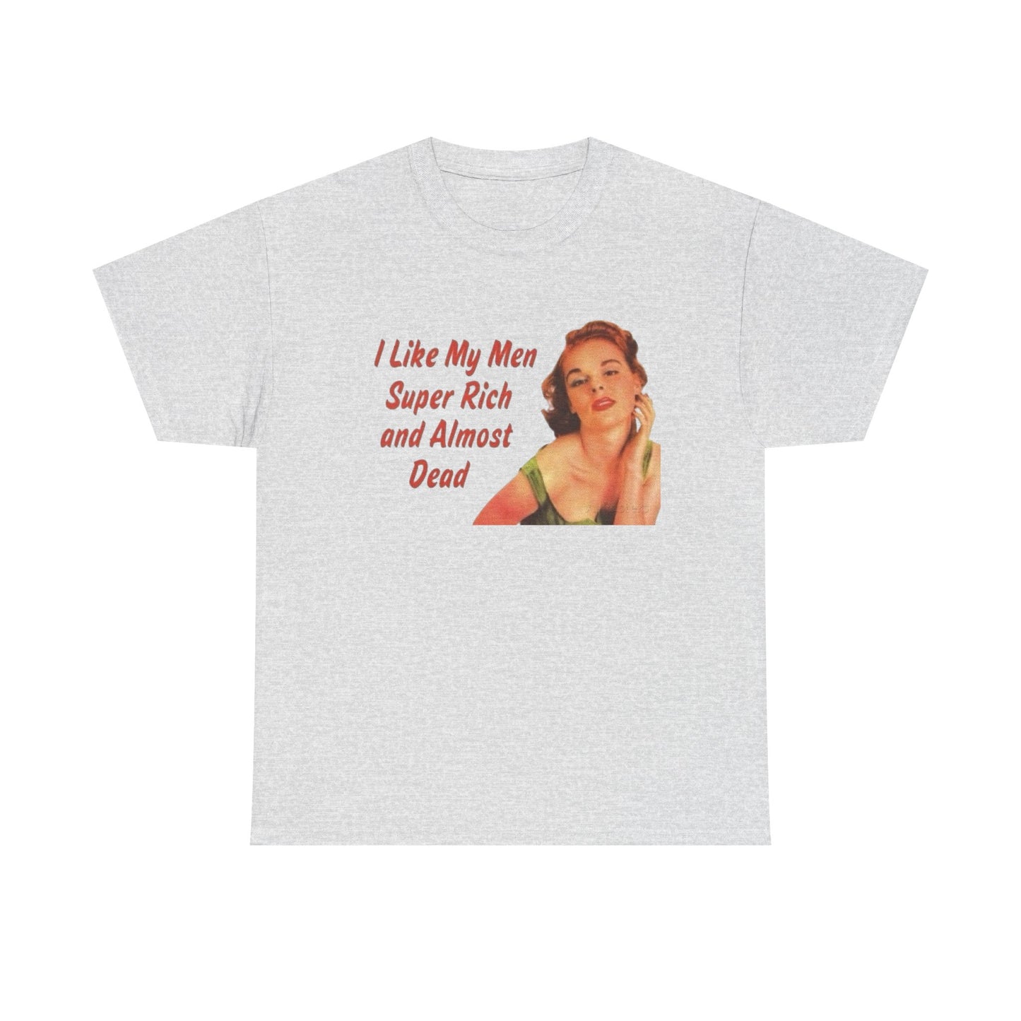 Super Rich And Almost Dead Graphic T Shirt ADULT NEW Heavy Cotton Tee