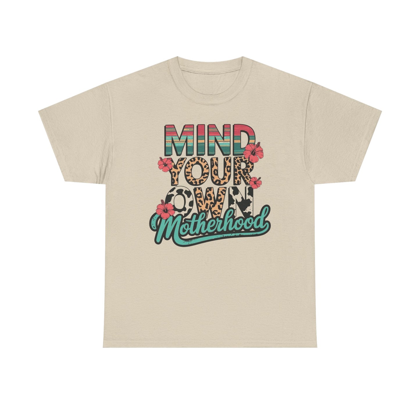 Mind Your Own Motherhood Graphic T Shirt NEW ADULT