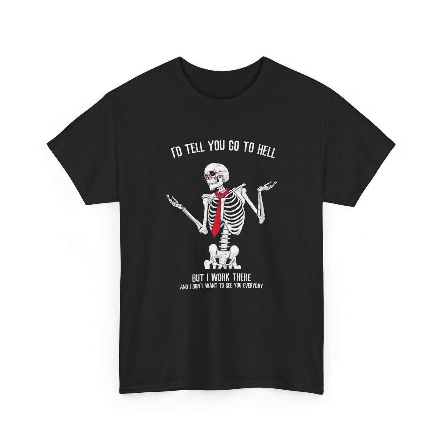 I Work In Hell Funny Graphic T Shirt NEW Heavy Cotton Tee