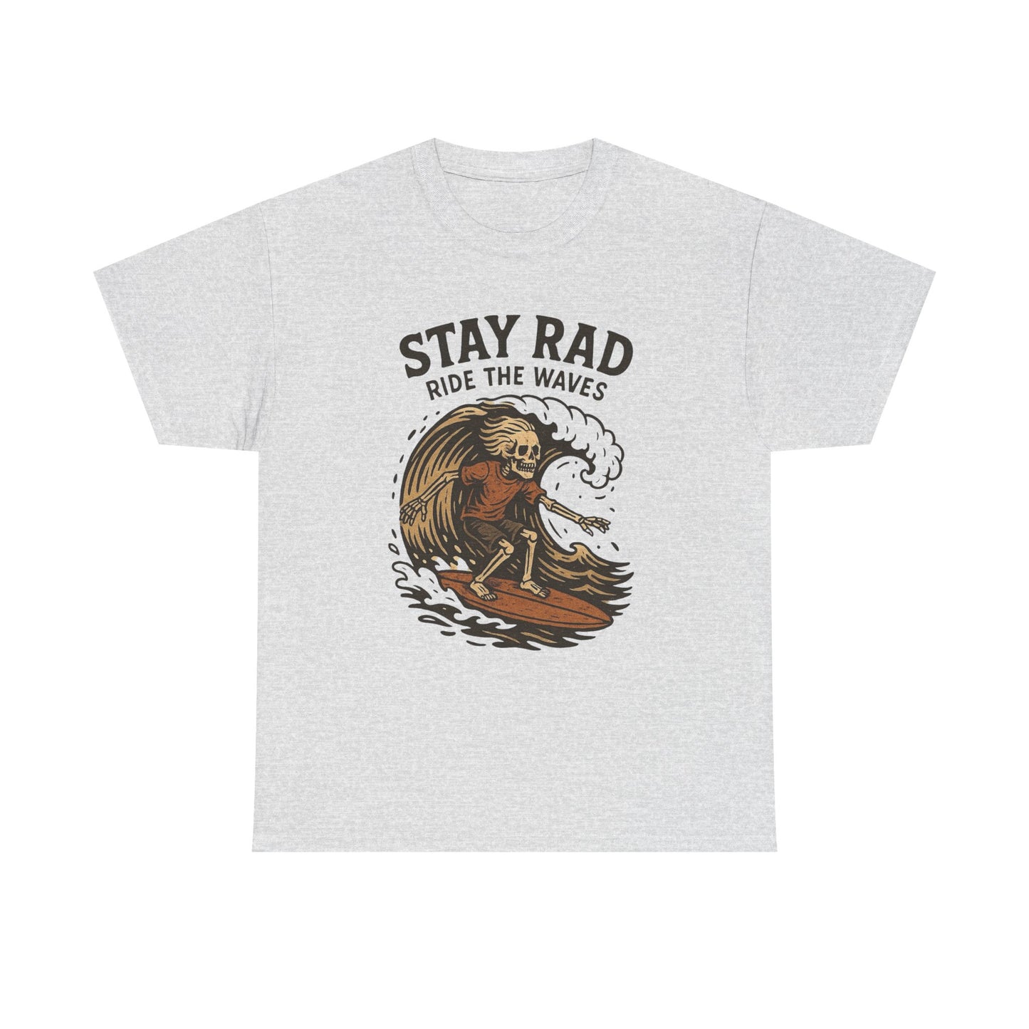 Stay Rad Ride The Waves Graphic T Shirt NEW Adult Unisex Heavy Cotton Tee