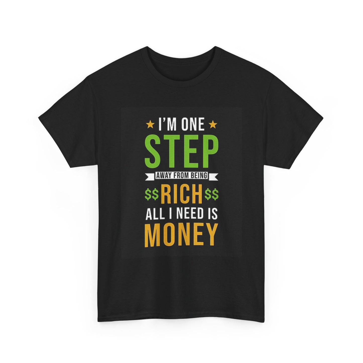 One Step Away From Being Rich Graphic T Shirt Vintage Unisex Heavy Cotton Tee