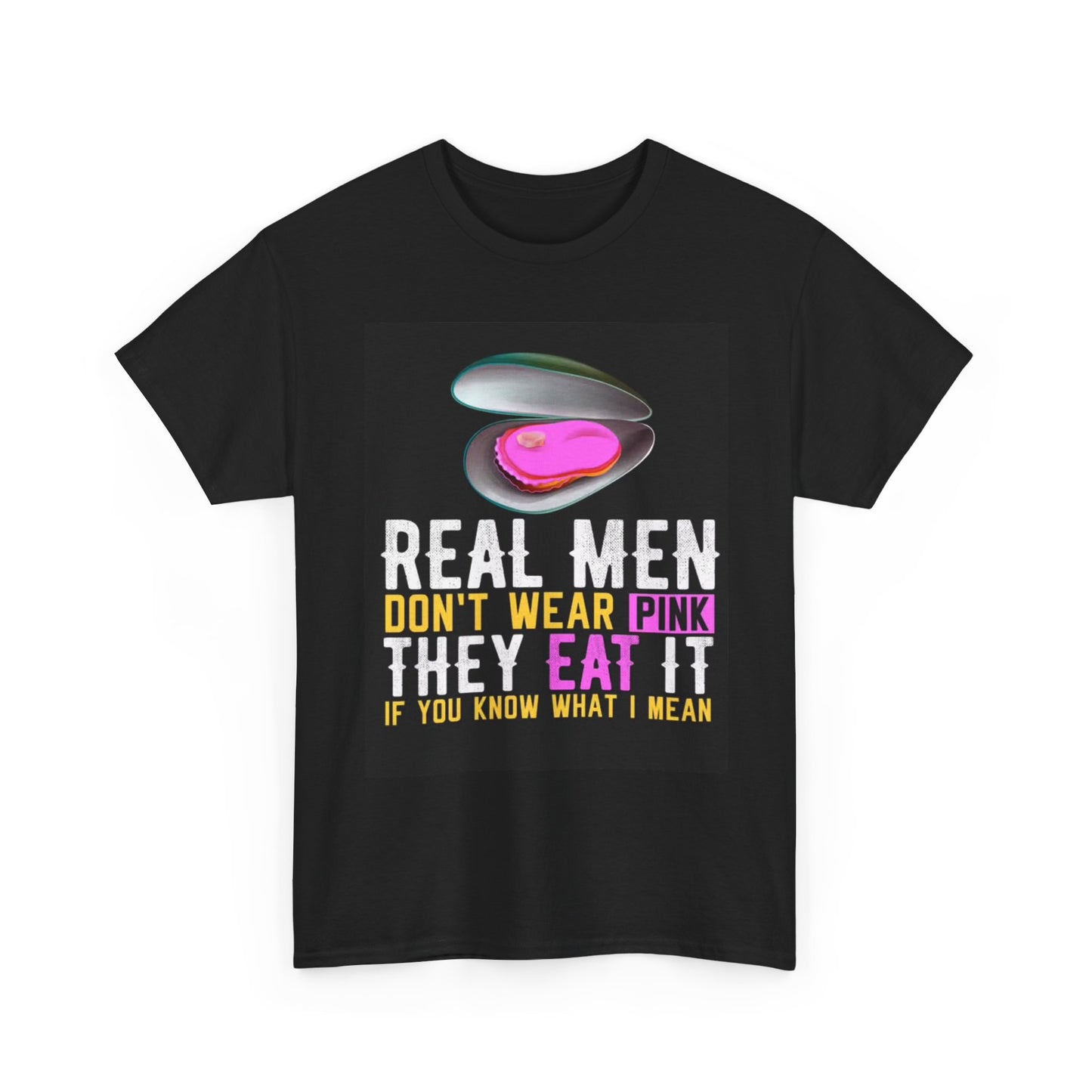 Real Men Dont Wear Pink Tshirt Funny Gift Jokes Comedy Unisex Heavy Cotton Tee