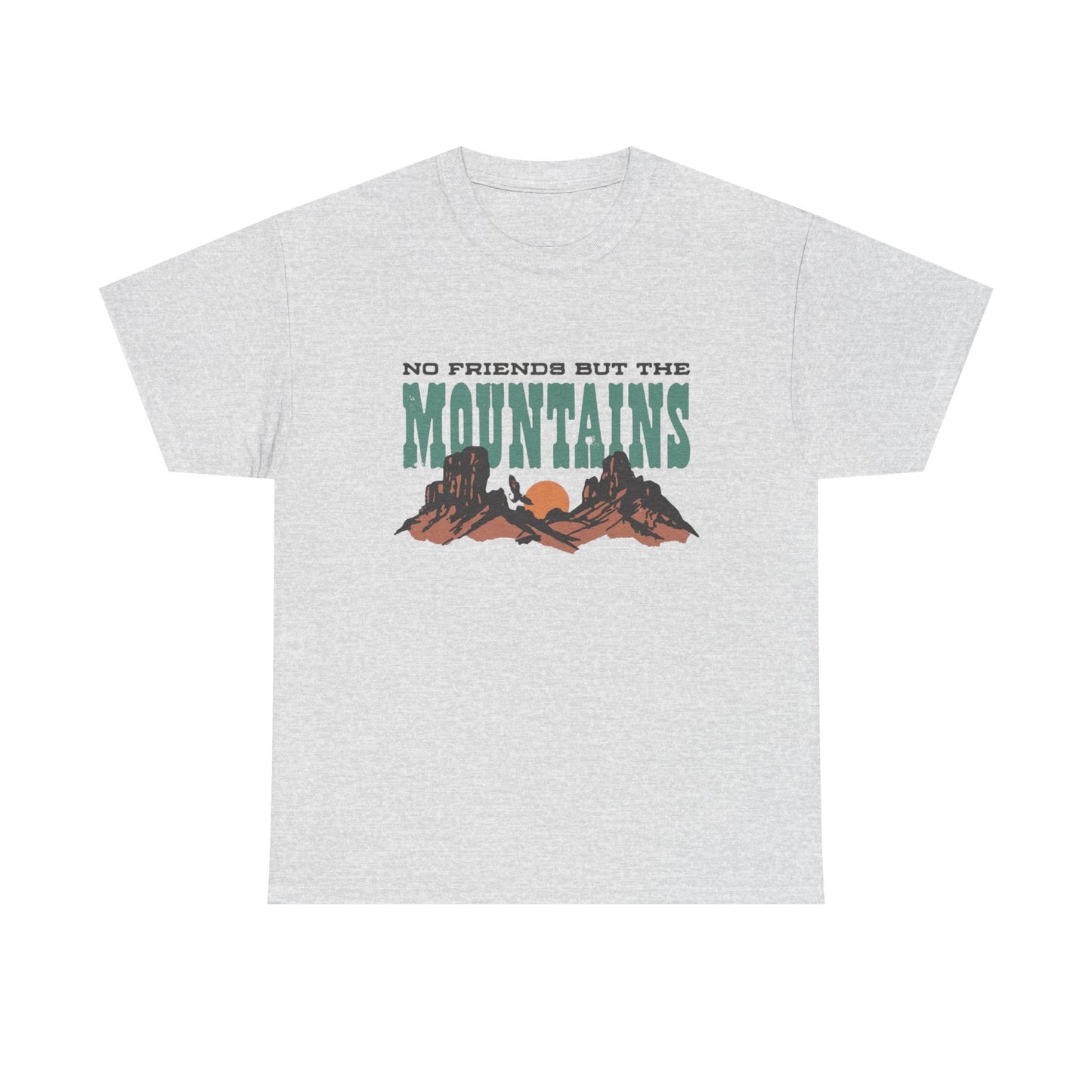 No Friends But The Mountains Graphic T Shirt NEW ADULT TEE Cotton