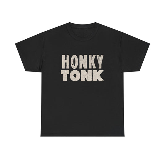 Honky Tonk Graphic T Shirt Heavy Cotton Tee NEW ADULT UNISEX