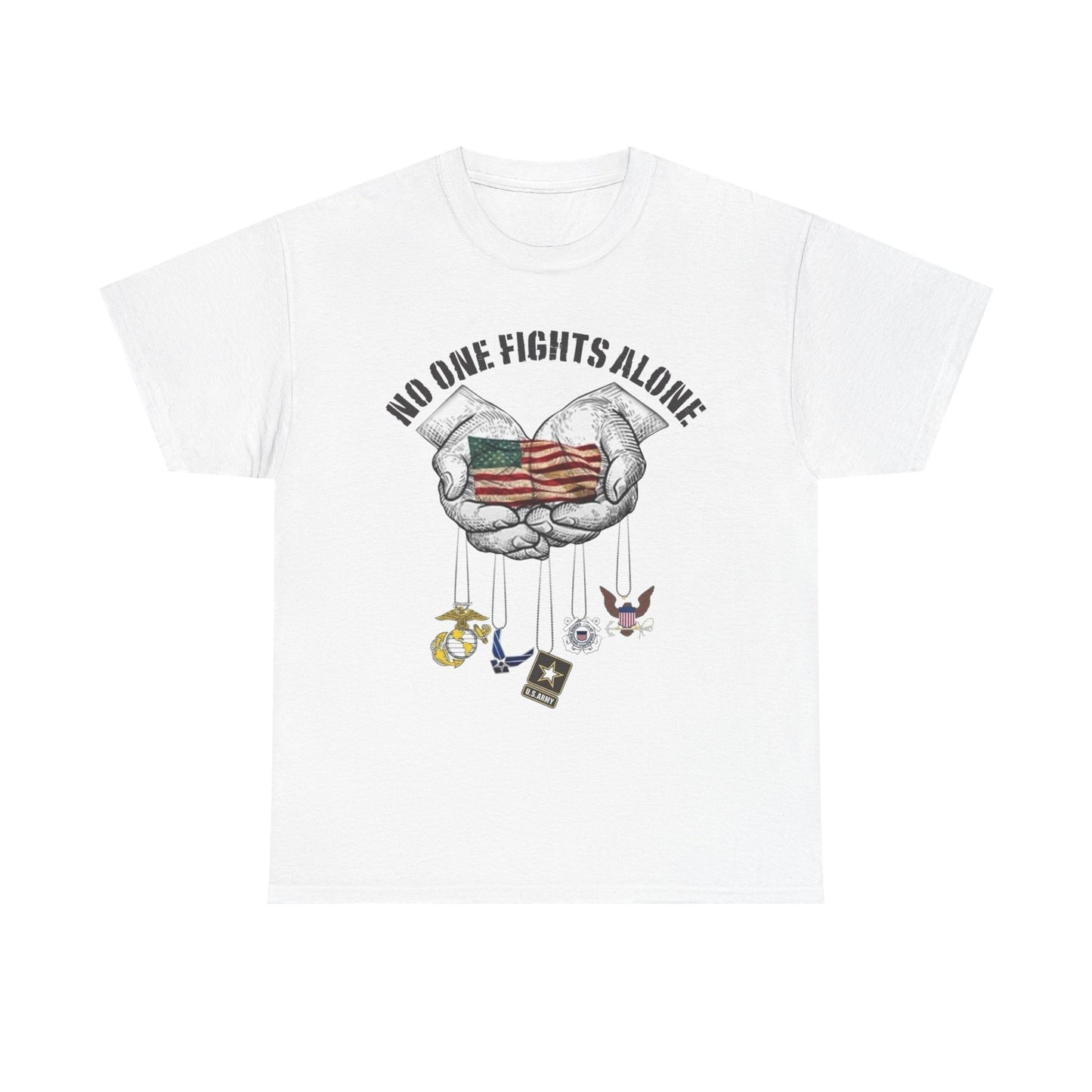 No One Fights Alone USA Military Graphic T Shirt NEW ADULT Tee