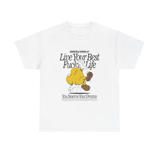 Live Your Best Life Graphic T Shirt Unisex Heavy Cotton Tee