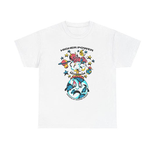 Higher Power World Gone Mad Graphic T Shirt NEW Adult Unisex Heavy Cotton Tee