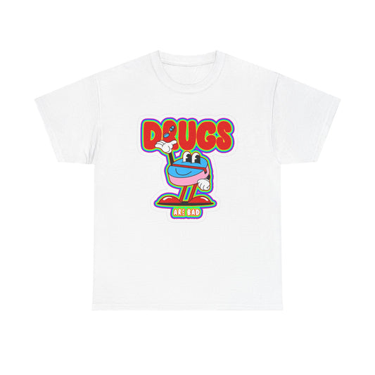 Drugs Are Bad Graphic T Shirt NEW Unisex Heavy Cotton Tee