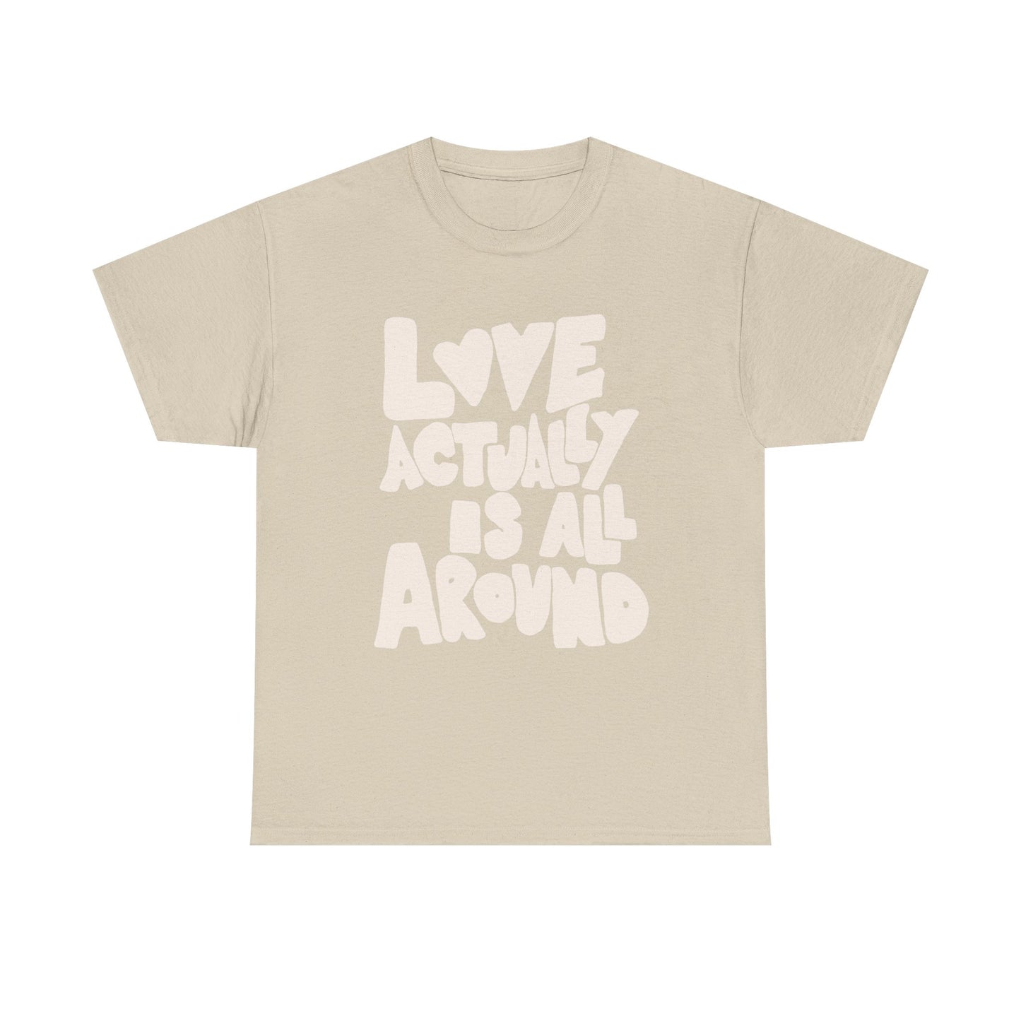 Love Is All Around Graphic T Shirt Unisex Cotton Tee - New Gift - Tee