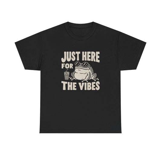 Just Here For The Vibes Graphic T Shirt NEW ADULT Tee