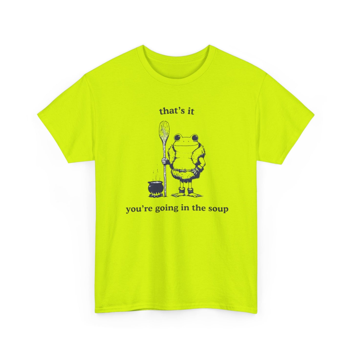 Your Going In The Soup Funny Frog Graphic T Shirt NEW Heavy Cotton Tee