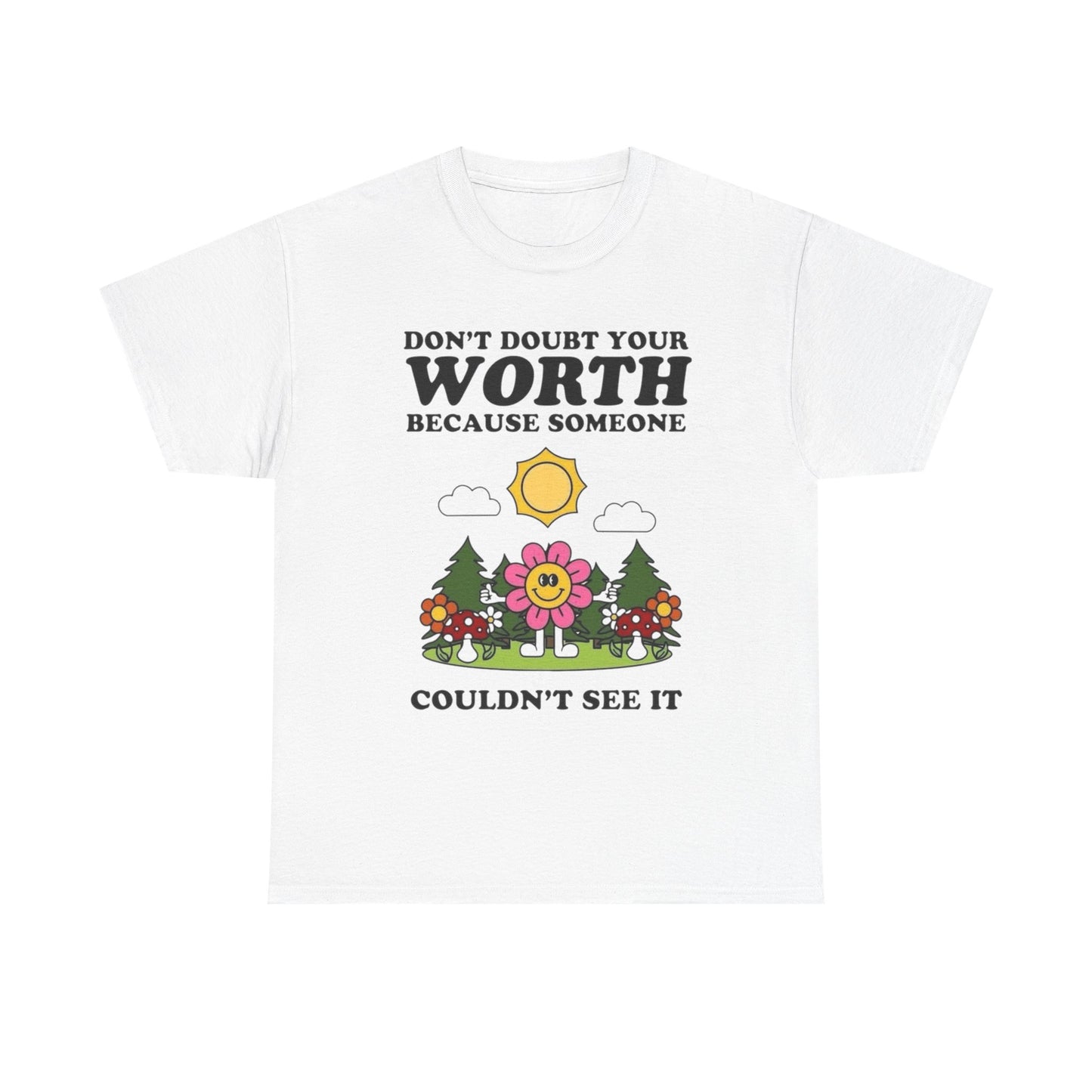 Don't Doubt Your Worth Graphic T Shirt Unisex Heavy Cotton Tee Gift Vintage