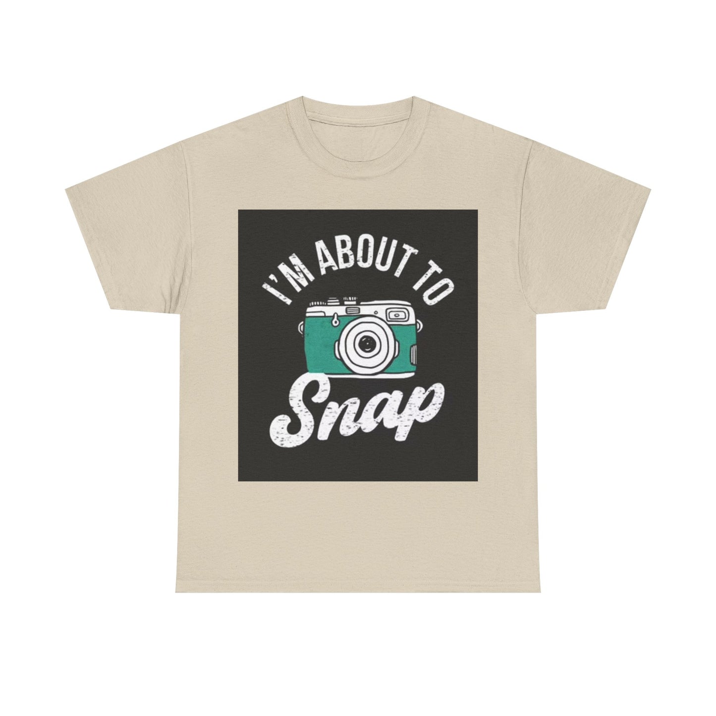 Im About To Snap Photographer Shirt Funny Camera Graphic Unisex Heavy Cotton Tee