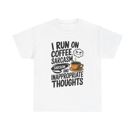I Run On Coffee And Sarcasm Funny Graphic T Shirt Unisex Heavy Cotton Tee