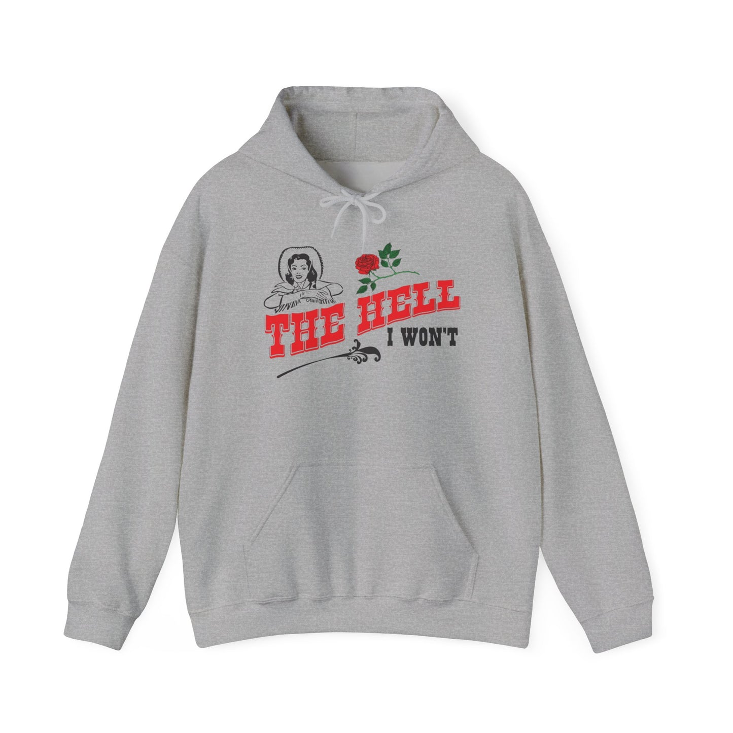 The Hell I Wont Cowgirl Hoodie Western Unisex Heavy Blend™ Hooded Sweatshirt