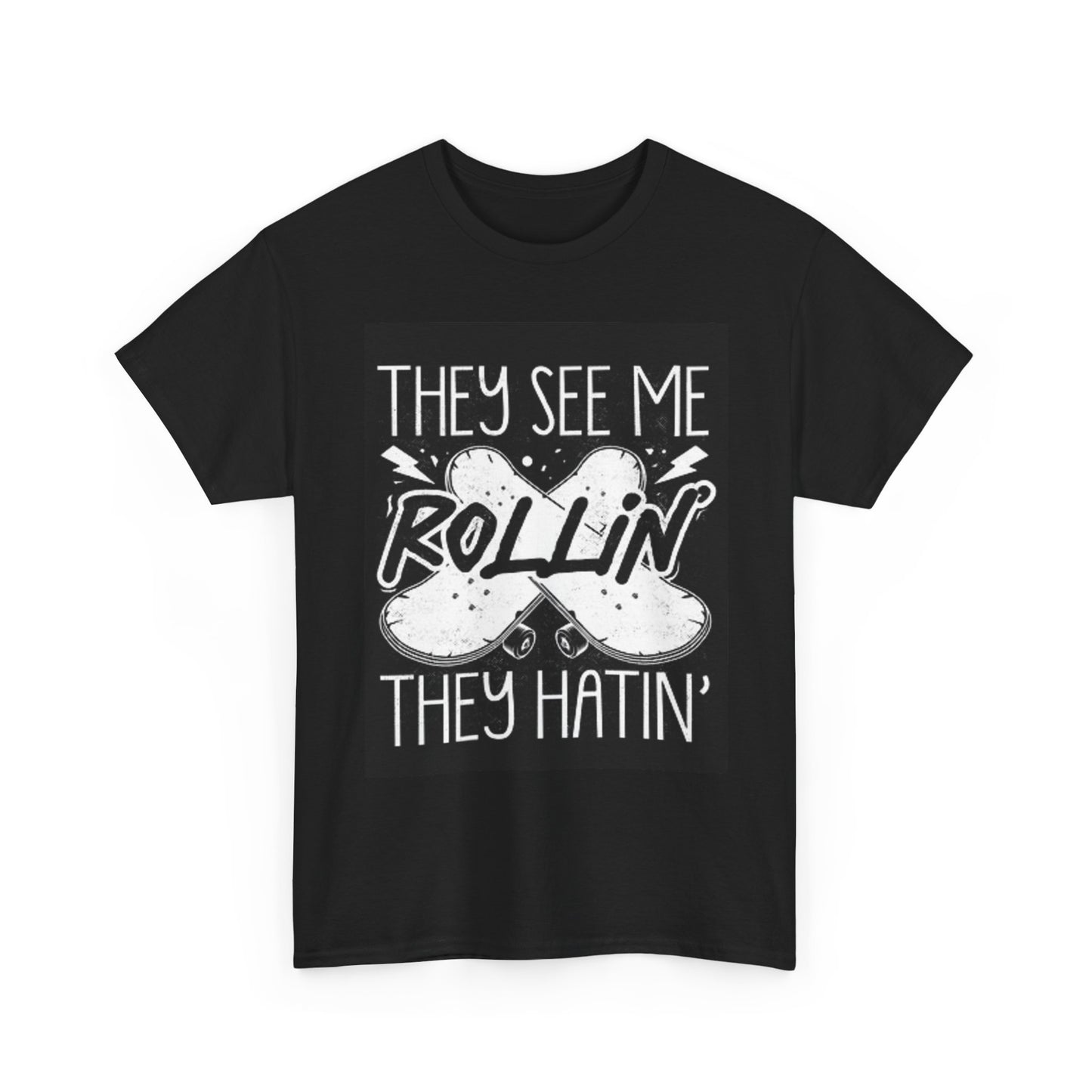 They See Me Rolling Graphic T Shirt Skateboarding Unisex Heavy Cotton Tee