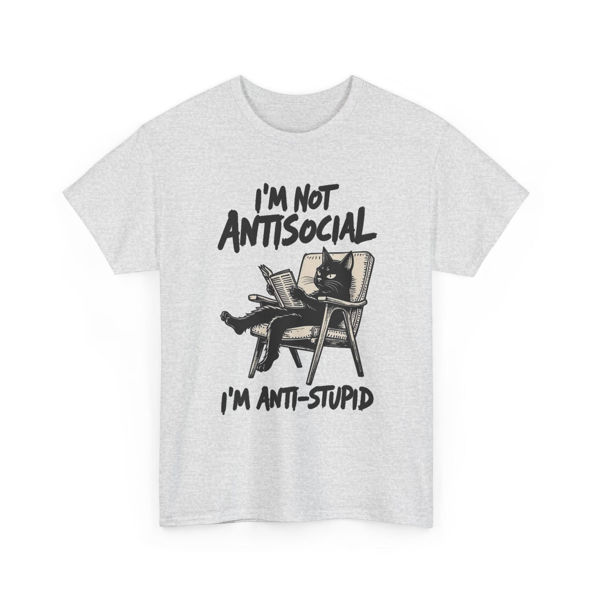 I'm Not Antisocial I'm Anti-Stupid Chair Graphic T-Shirt Men's Tee
