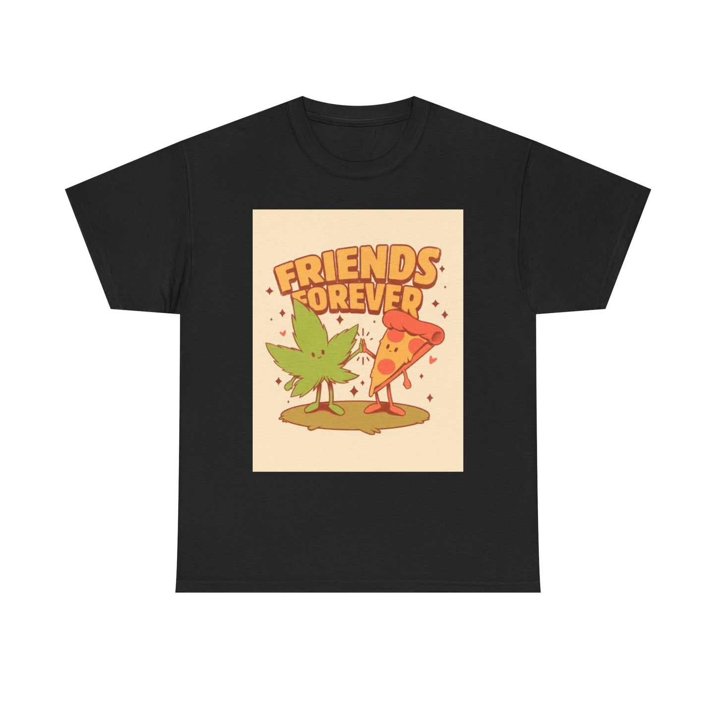 Friends Forever Tshirt Funny Pizza and Weed graphic Unisex Heavy Cotton Tee