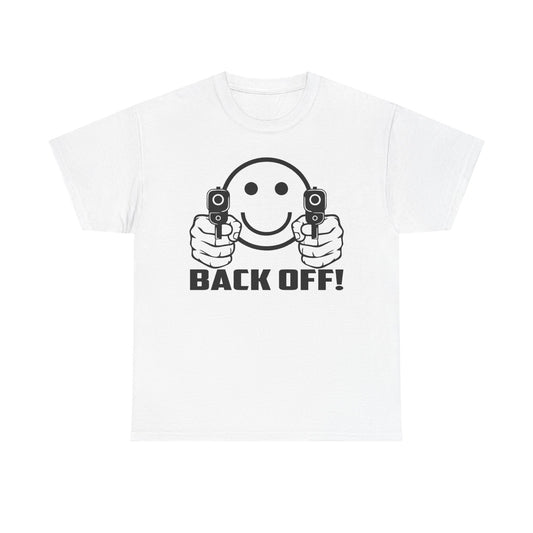 Back Off Graphic T Shirt Funny Guns Smiley Face Unisex Heavy Cotton Tee