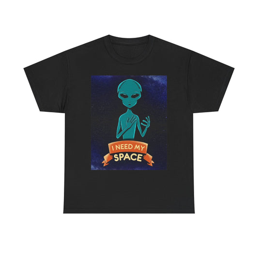 I Need My Space Aliens Funny T Shirt BRAND NEW Apparel Unisex Graphic Tee USA