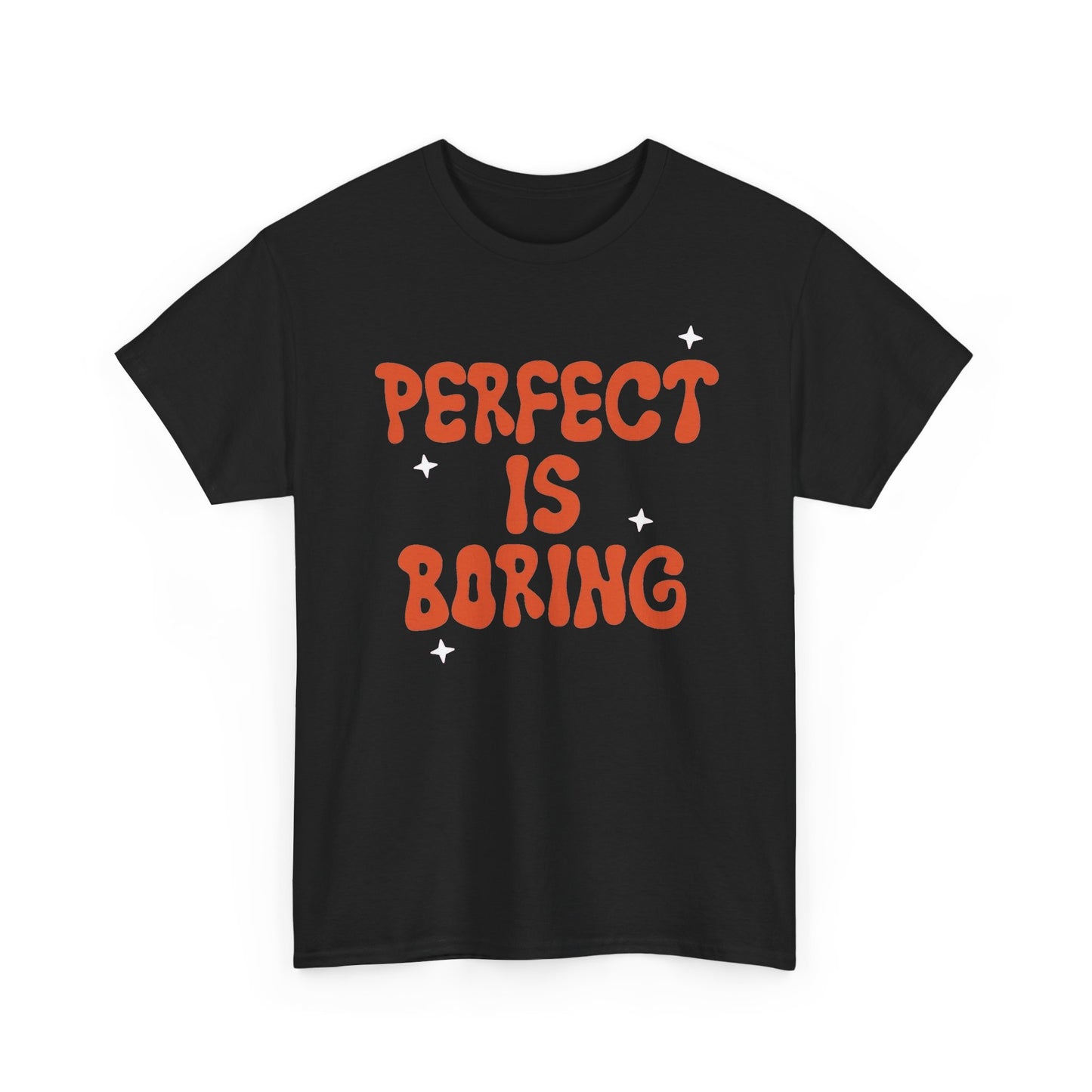Perfect Is Boring Graphic T Shirt NEW Unisex Heavy Cotton Tee