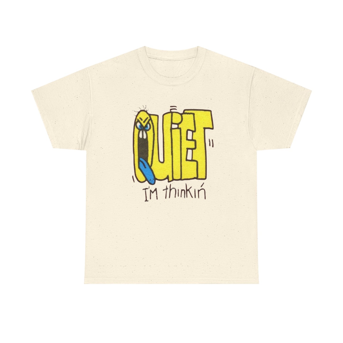 Quiet Im Thinking Funny Graphic T-Shirt Unisex Heavy Cotton Tee