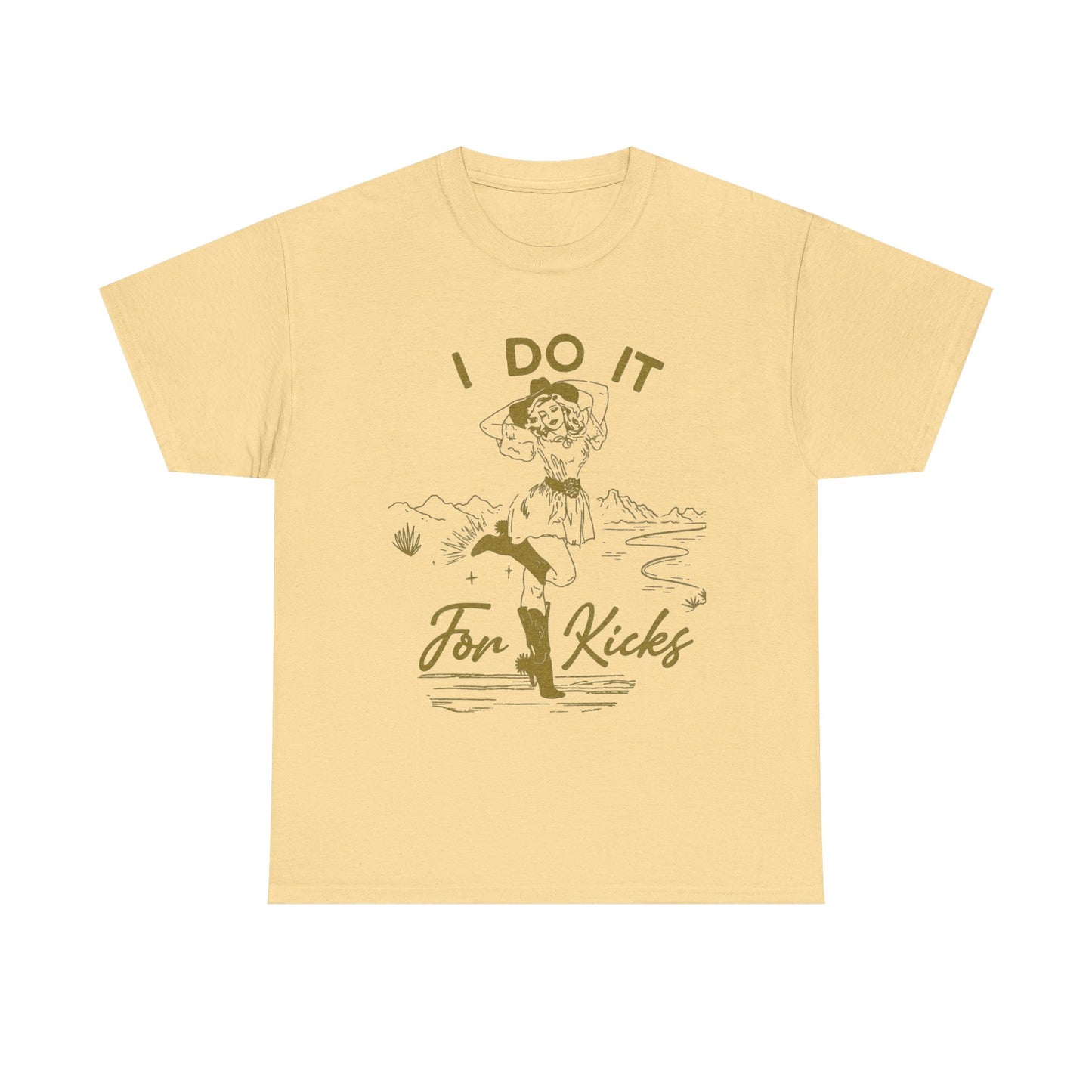 I Do It For Kicks Cowgirl Graphic T Shirt Unisex Heavy Cotton Tee
