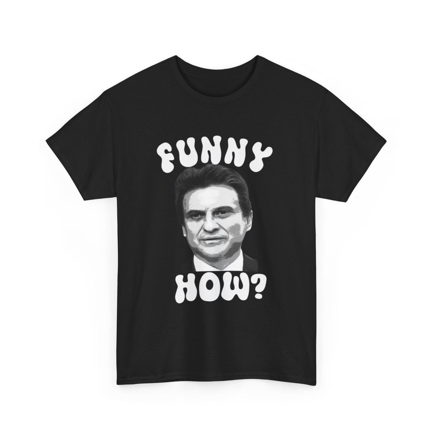 Goodfellas Funny How Graphic T Shirt ADULT NEW Unisex Heavy Cotton Tee