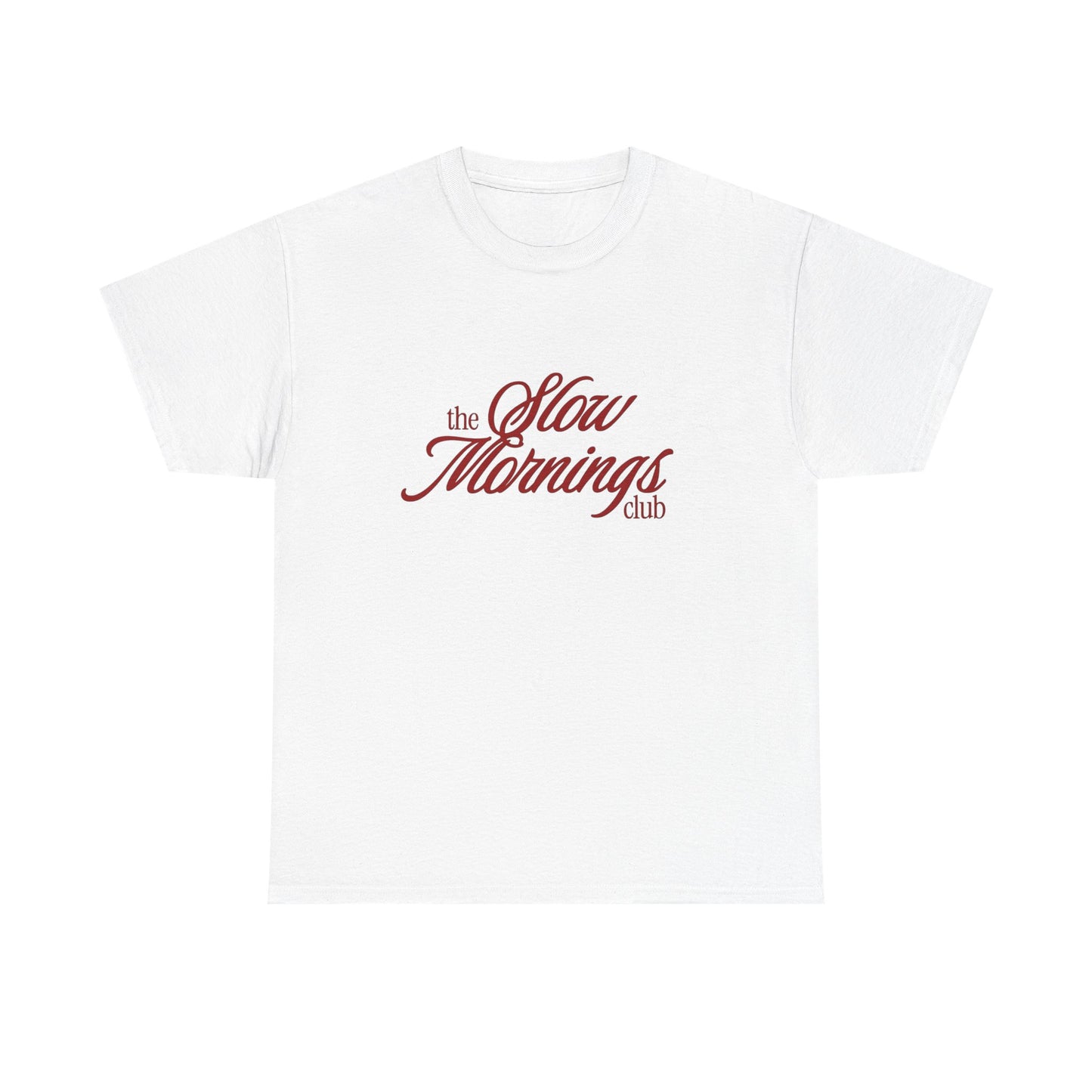 The Slow Mornings Club Funny Graphic T Shirt ADULT Unisex Heavy Cotton Tee