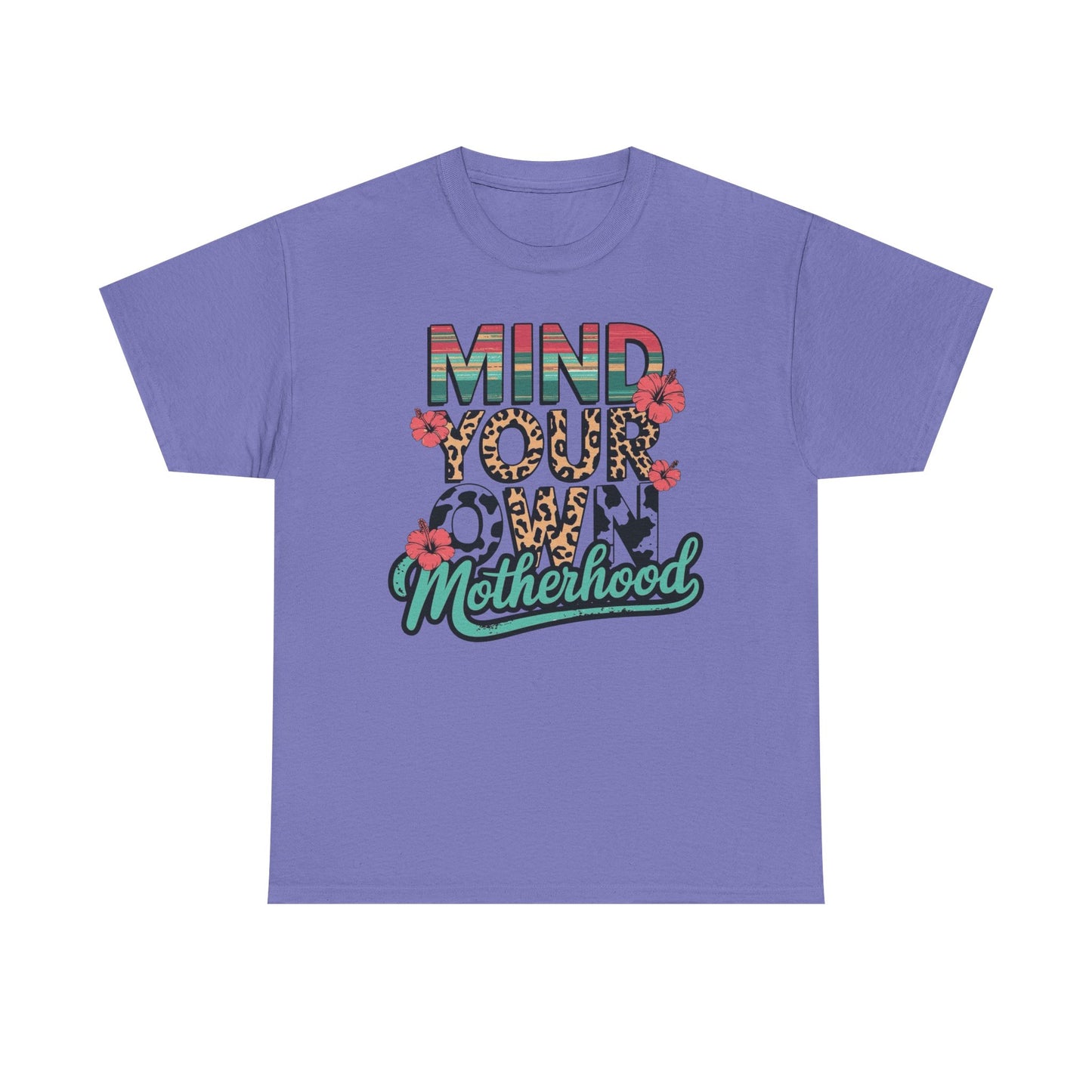 Mind Your Own Motherhood Graphic T Shirt NEW ADULT