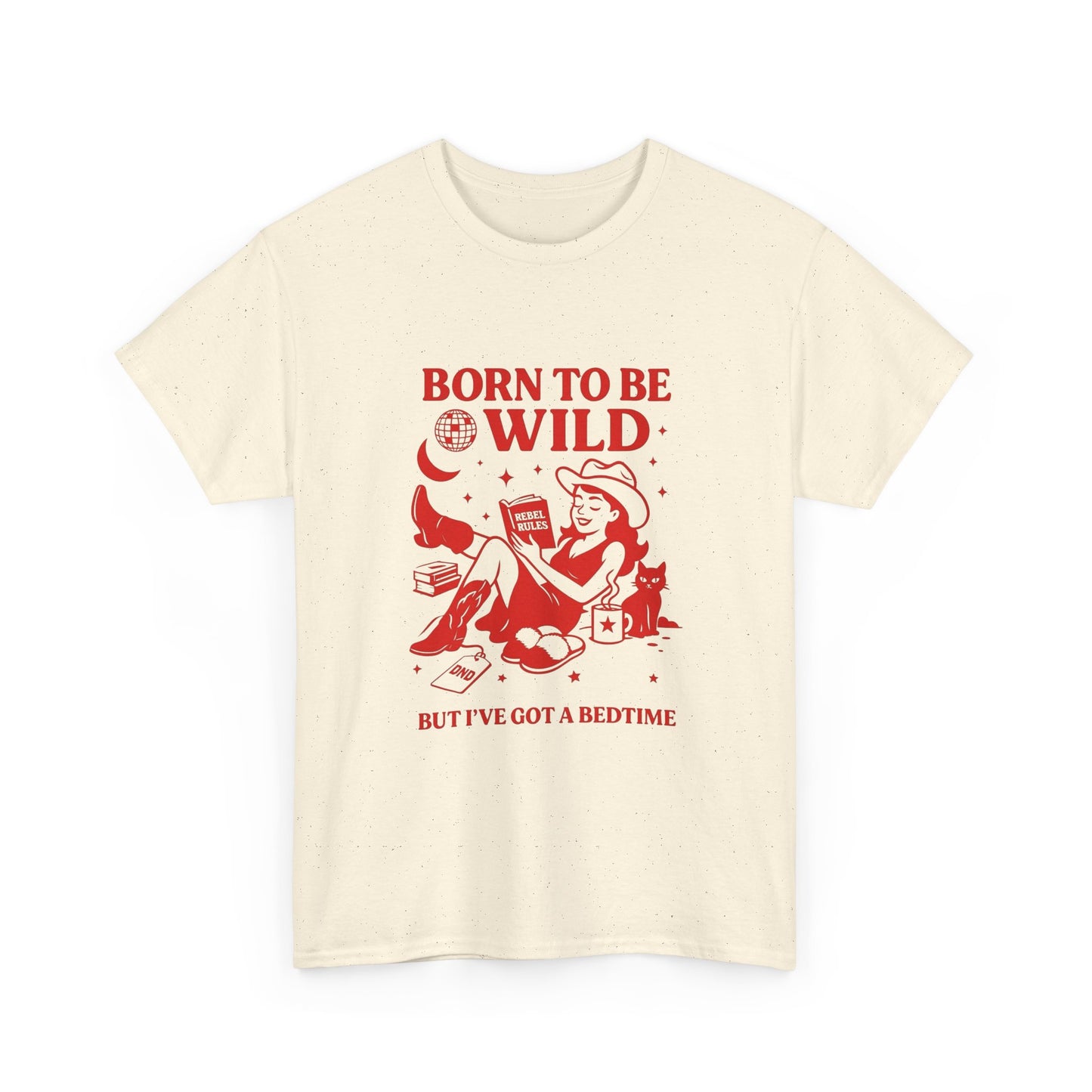Born To Be Wild But I've Got A Bedtime Graphic T Shirt Unisex Heavy Cotton Tee