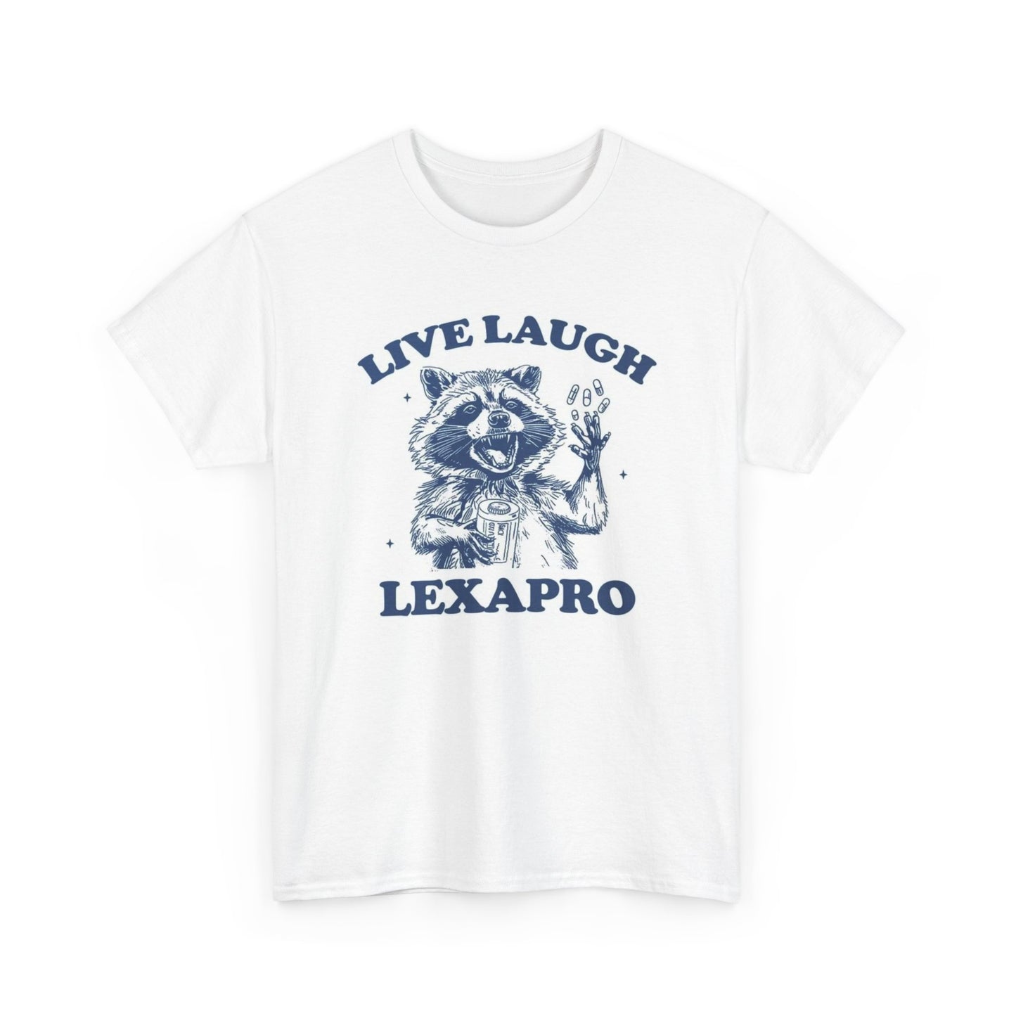Live Laugh Lexapro Graphic T Shirt Funny Unisex Heavy Cotton Tee