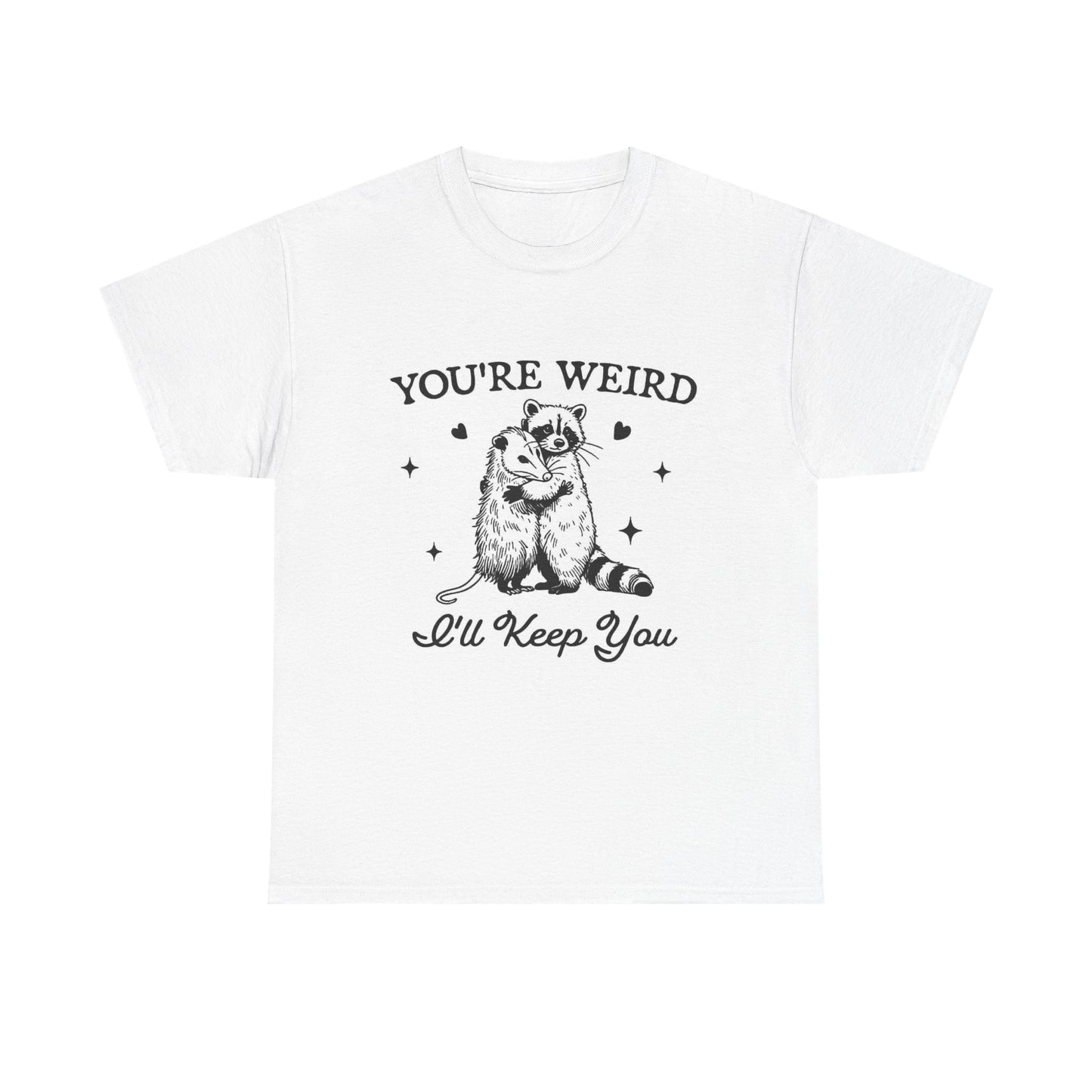 Your Weird I'll Keep You Funny Graphic T Shirt Animals Unisex Heavy Cotton Tee