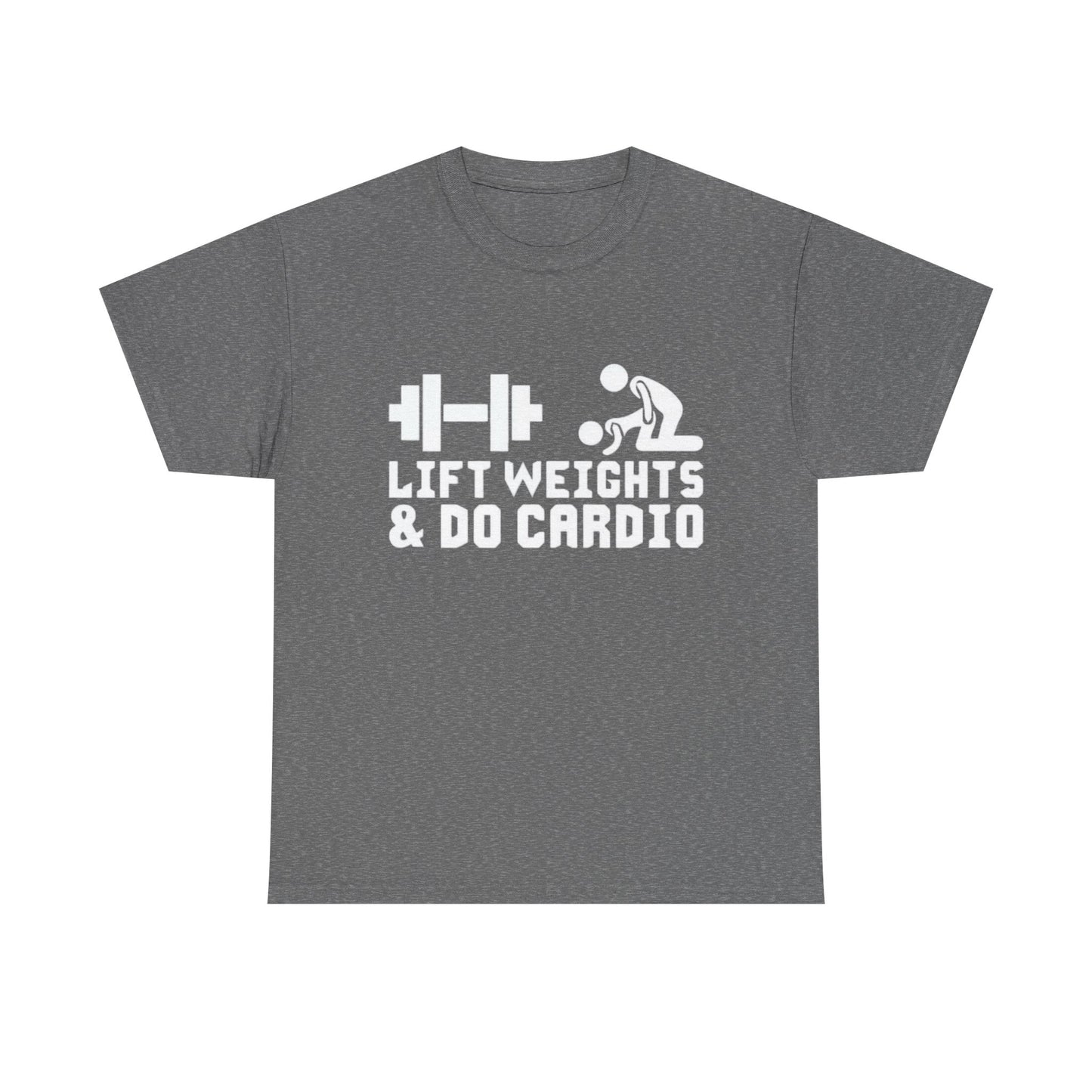 Lift Weights And Cardio Shirt Funny Graphic GYM Workout Unisex Heavy Cotton Tee